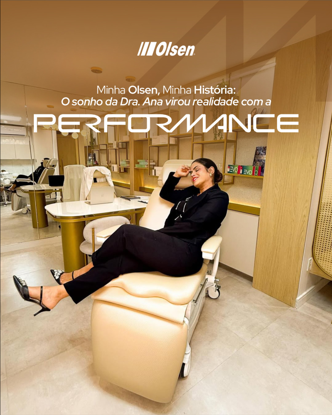 Dra. Ana Pontes com sua Olsen Performance